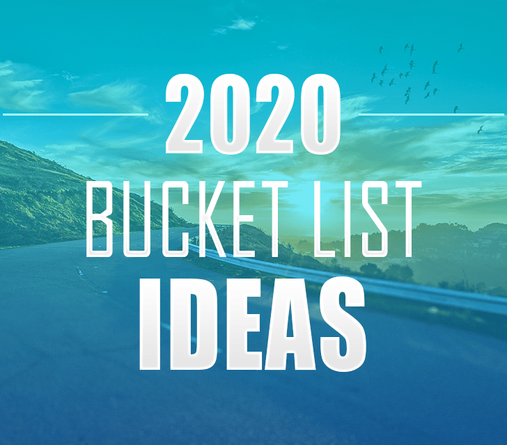 2020 Bucket List Ideas